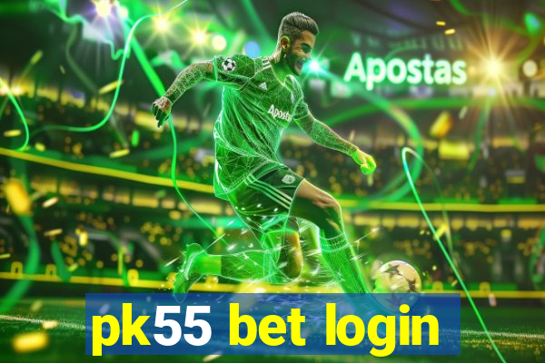 pk55 bet login